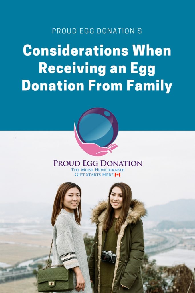 Considerations When Receiving an Egg Donation From Family _ Egg Donation in Canada