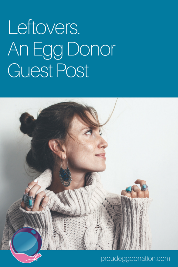 Pin It_ Leftovers. An Egg Donor Guest Post